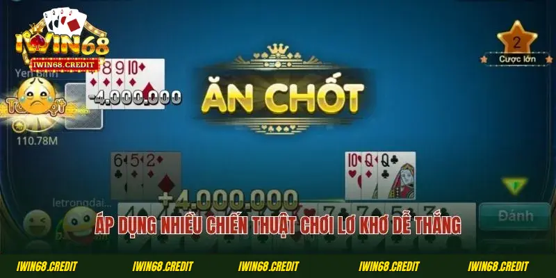 Áp dụng nhiều chiến thuật chơi lơ khơ dễ thắng
